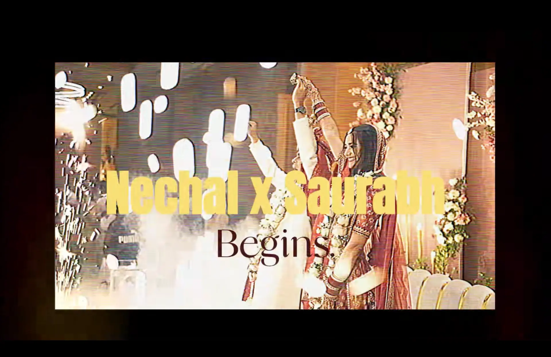 Nechal × Saurabh — Wedding Film